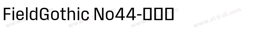 FieldGothic No44字体转换 FieldGothic No44字体转换